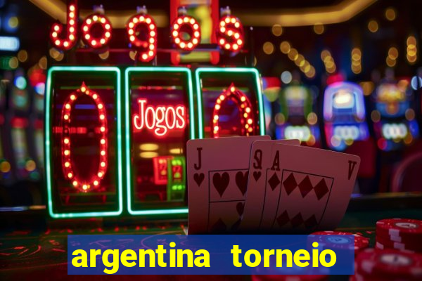 argentina torneio betano tabela